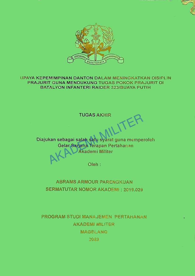 UPAYA KEPEMIMPINAN DANTON DALAM MENINGKATKAN DISIPLIN PRAJURIT GUNA MENDUKUNG TUGAS POKOK PRAJURIT DI BATALYON INFANTERI RAIDER 323/BUAYA PUTIH